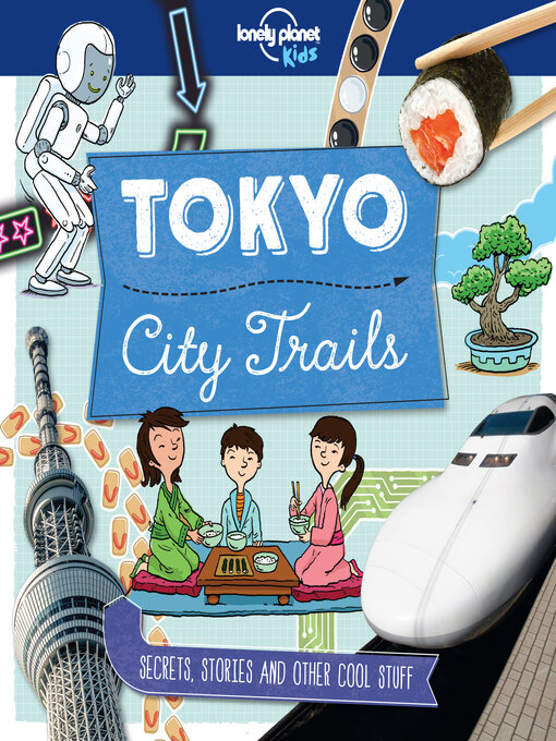 Title details for Lonely Planet City Trails--Tokyo by Anna Claybourne - Available